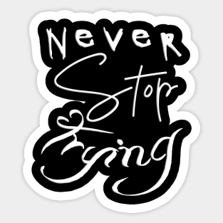 Never Stop Trying Sticker